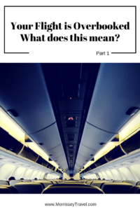 Your Flight Is Overbooked – What Does This Mean? Part 1