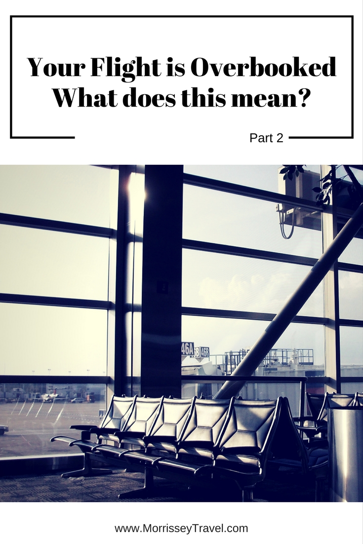 Your Flight Is Overbooked – What Does This Mean? Part 2 - Morrissey & Associates, LLC