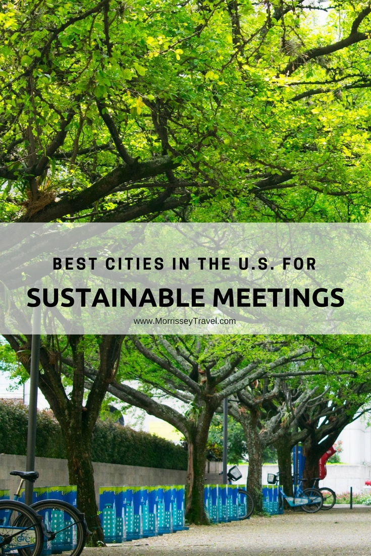  Best Cities in the U.S. for Sustainable Meetings - Morrissey & Associates, LLC