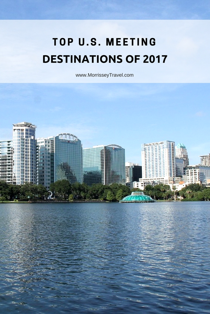 Top U.S. Meeting Destinations of 2017 - Morrissey & Associates, LLC