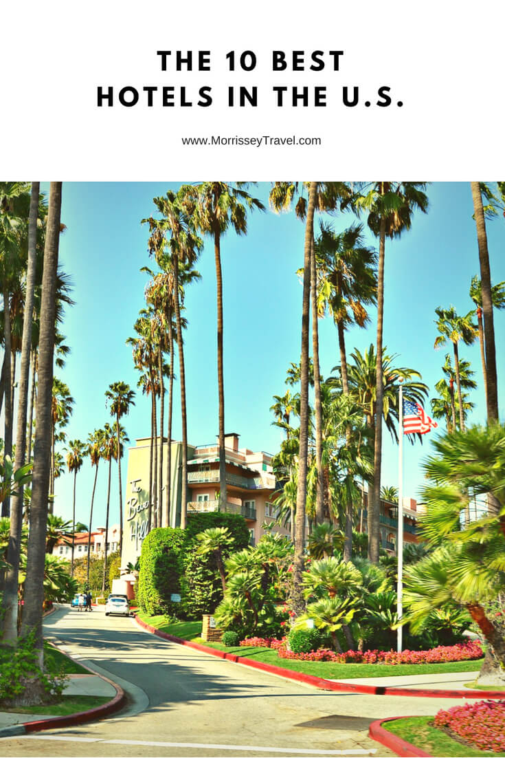  The 10 Best Hotels in the U.S. - Morrissey & Associates, LLC