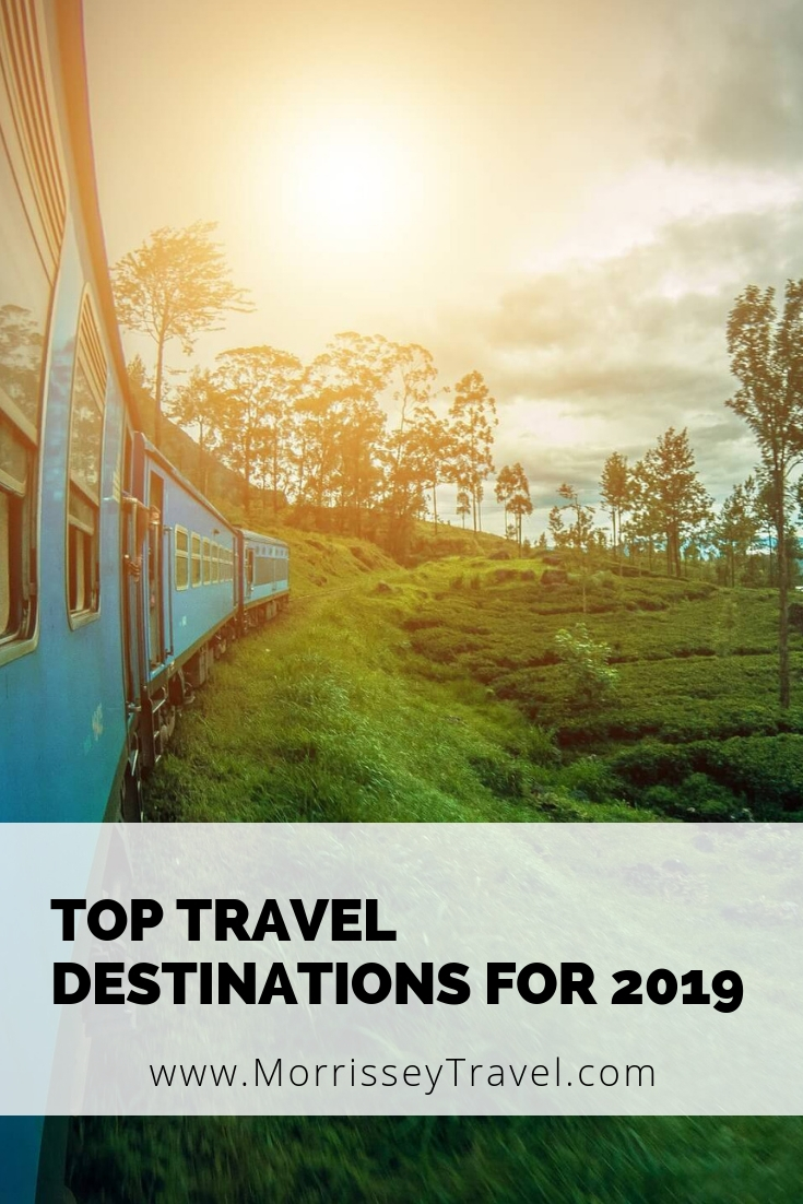 Top Travel Destinations for 2019 - Morrissey & Associates, LLC